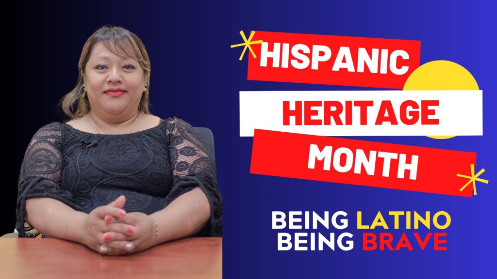 Being Latino is BEING BRAVE!