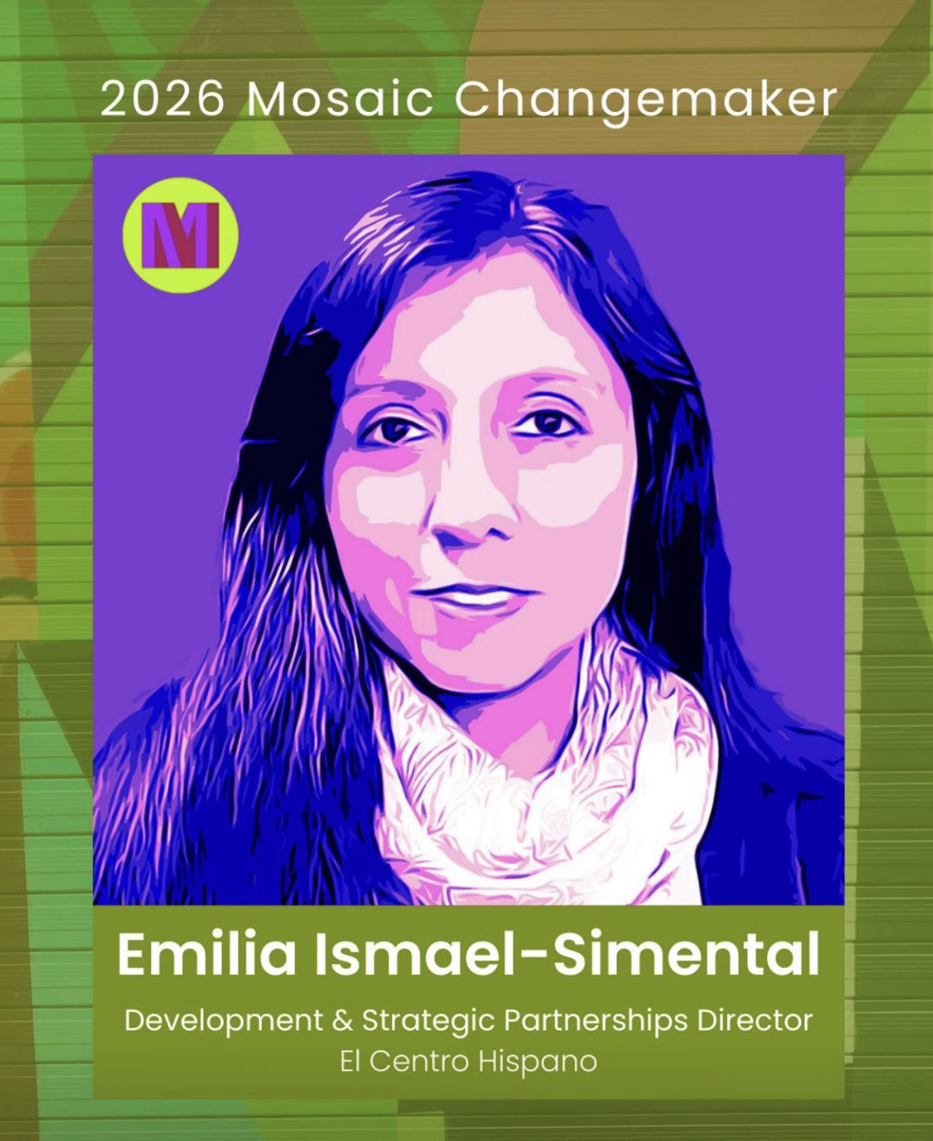 Celebrating Emilia Ismael-Simental: 2026 Mosaic Changemakers Fellow